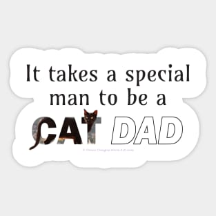 It takes a special man to be a cat dad - Black Cat oil painting word art Sticker